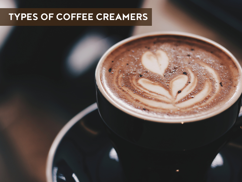 Exploring a World of Flavor: The Various Types of Coffee Creamers